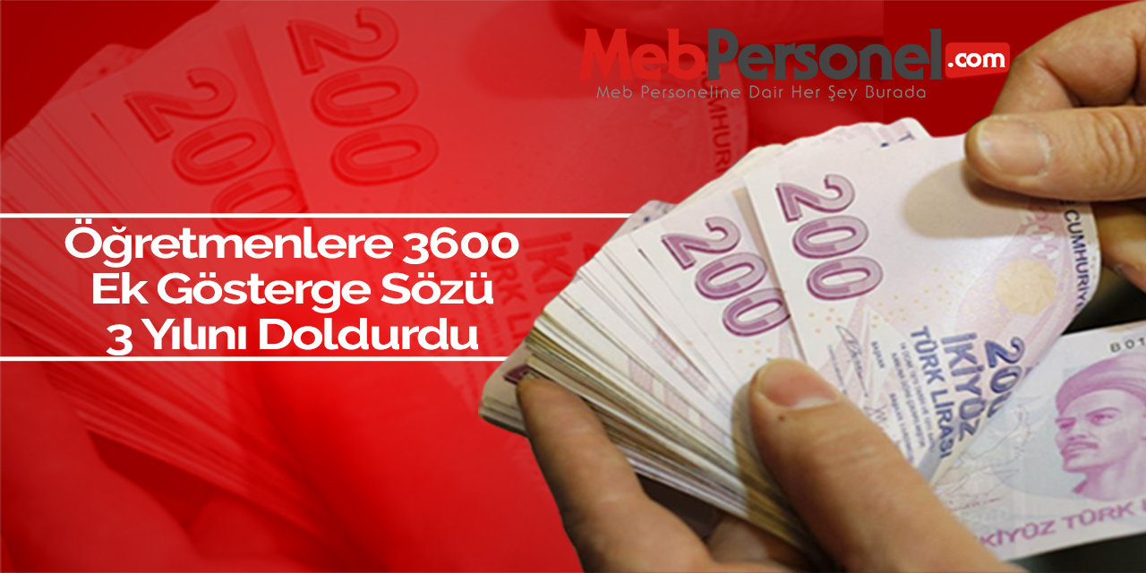 Öğretmenlere 3600 Ek Gösterge Sözü Üzerinden 3 Yıl Geçti