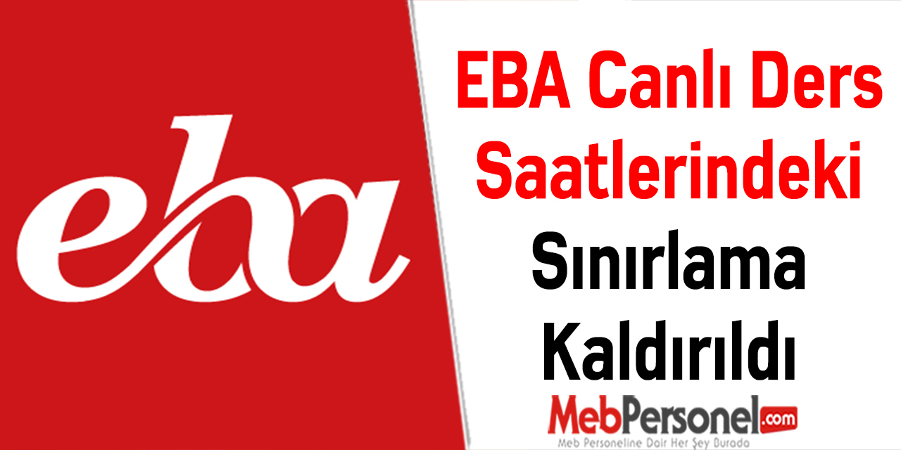 EBA Canlı Ders Saatlerindeki Sınırlama Kaldırıldı