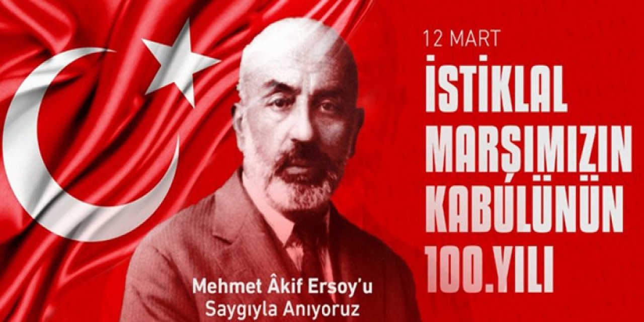 Önder Kahveci: İSTİKLAL MARŞIMIZIN KABULÜNÜN 100. YILDÖNÜMÜ KUTLU OLSUN