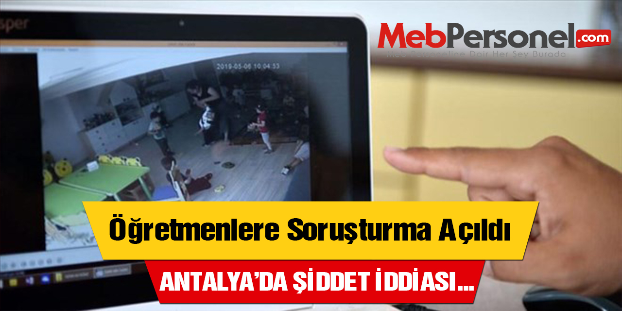 Öğretmenlere Şiddet İddiasıyla Soruşturma Açıldı