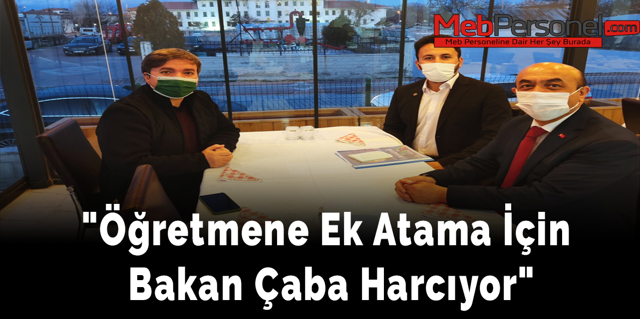 "Öğretmene Ek Atama İçin Bakan Çaba Harcıyor"