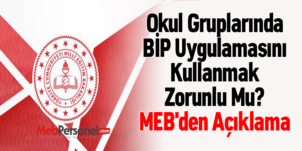 Okul Gruplarında BİP Uygulamasını Kullanmak Zorunlu Mu? MEB'den Açıklama