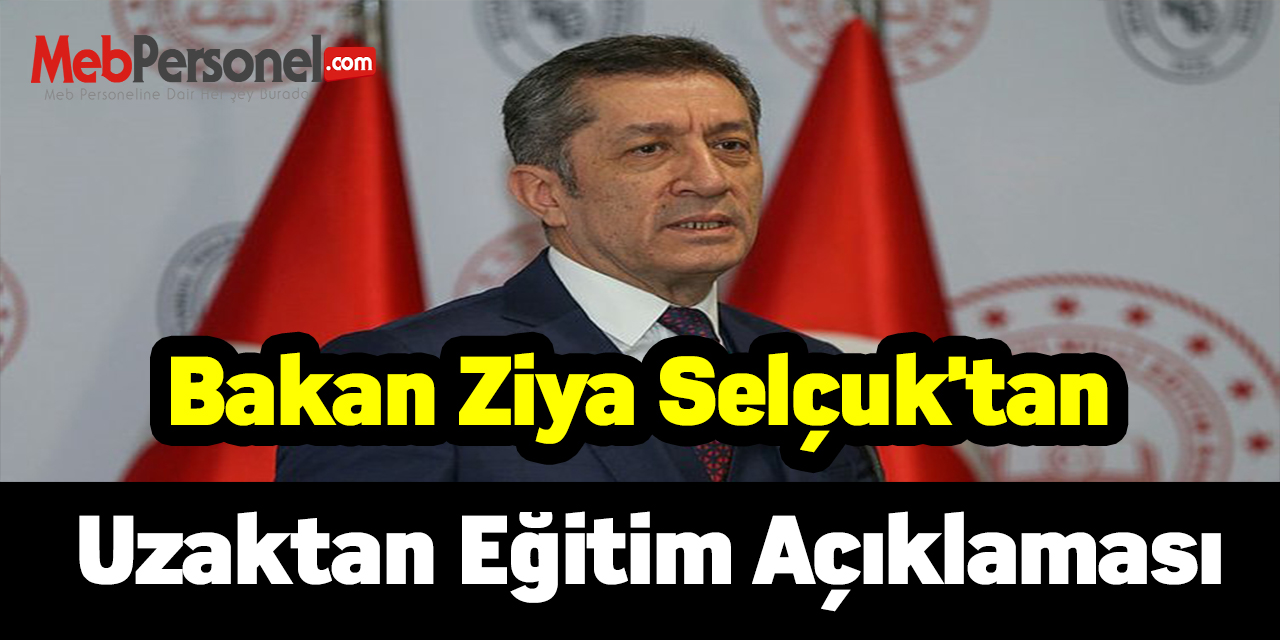 Bakan Ziya Selçuk'tan uzaktan eğitim açıklaması