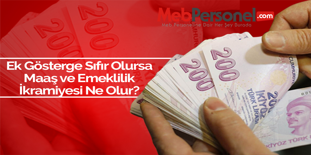 Ek Gösterge Sıfır Olursa Maaş ve İkramiye Ne Olur?