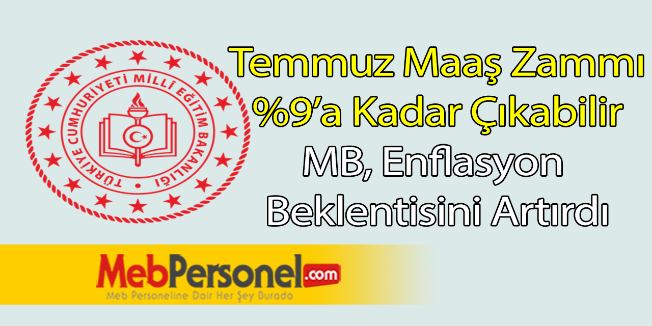MB'den Mart Enflasyonu Açıklaması, Öğretmenlerin Temmuz Zammı Ne Olacak?