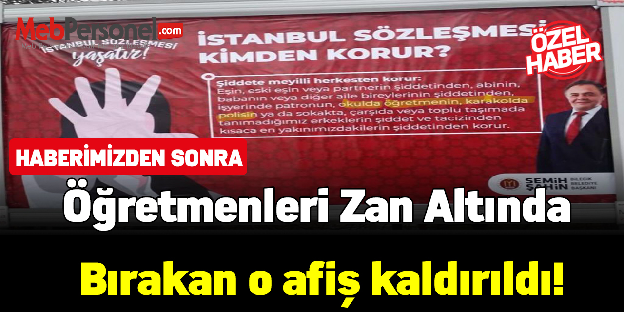 Haberimiz sonrasında o afiş kaldırıldı!
