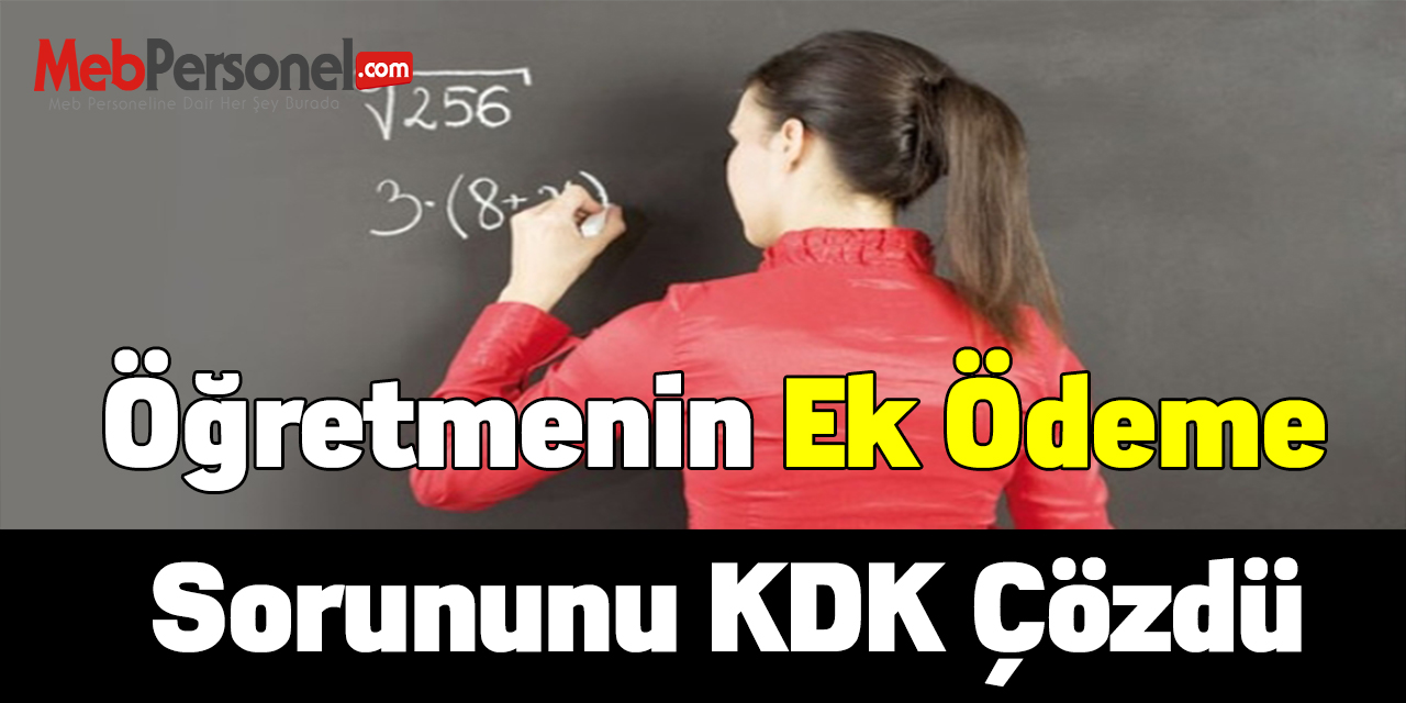 Öğretmenin ek ödeme sorununu KDK çözdü