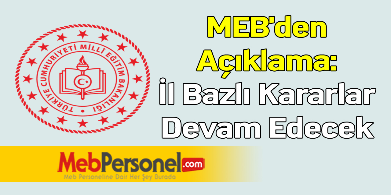 MEB'den Açıklama: ''İl Bazlı Kararlar Devam Edecek''
