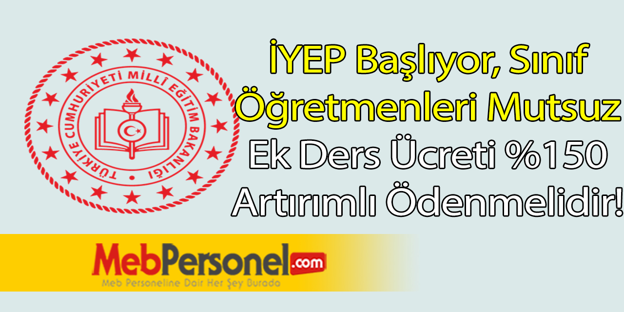 İYEP Başlıyor, Sınıf Öğretmenleri Mağdur!