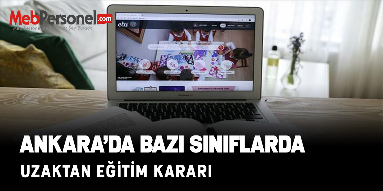 Ankara'da Bazı Sınıflarda Uzaktan Eğitime Geçildi