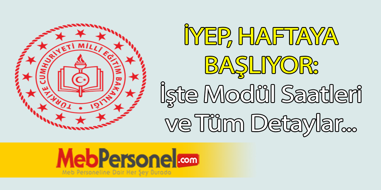 İYEP, Haftaya Pazartesi Başlıyor! İşte İYEP Modül Ders Saatleri...