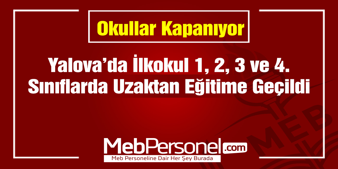 Yalova'da İlkokulların Tamamında Uzaktan Eğitime Geçildi