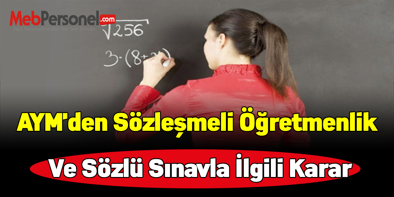 AYM'den sözleşmeli öğretmenlik ve sözlü sınavla ilgili karar