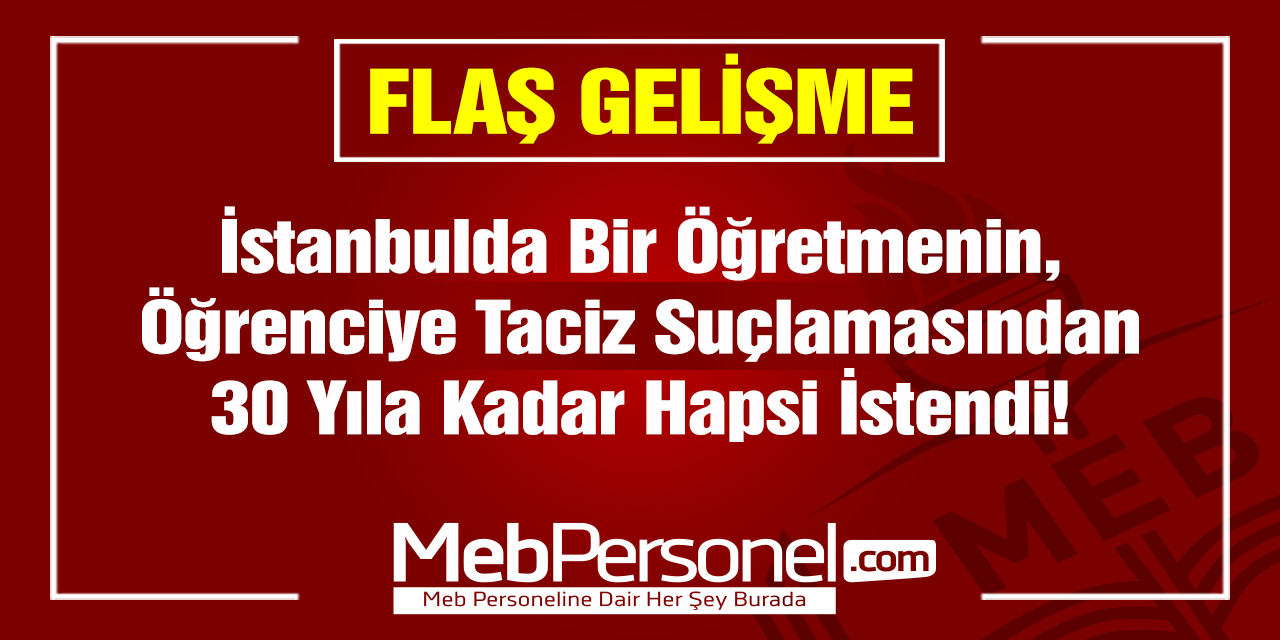 Öğretmene İstismar Suçlamasında Mütalaa Açıklandı