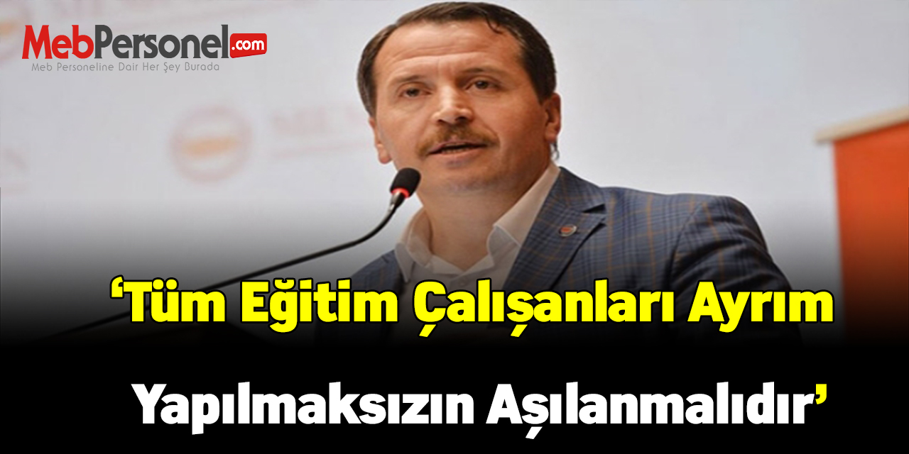 Ali Yalçın:'Öğretmen-idareci,yardımcı personel-memur ayrımı yapılmaksızın aşılanmalı'
