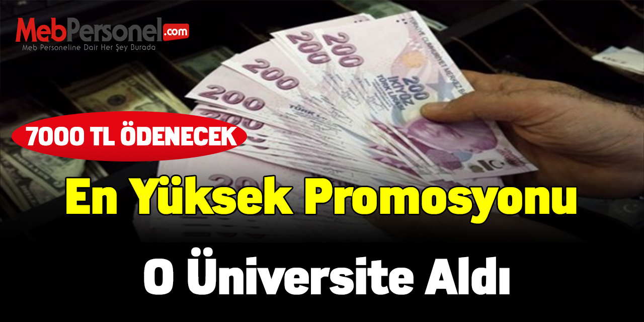 Üniversiteler içinde en yüksek promosyonu o üniversite aldı
