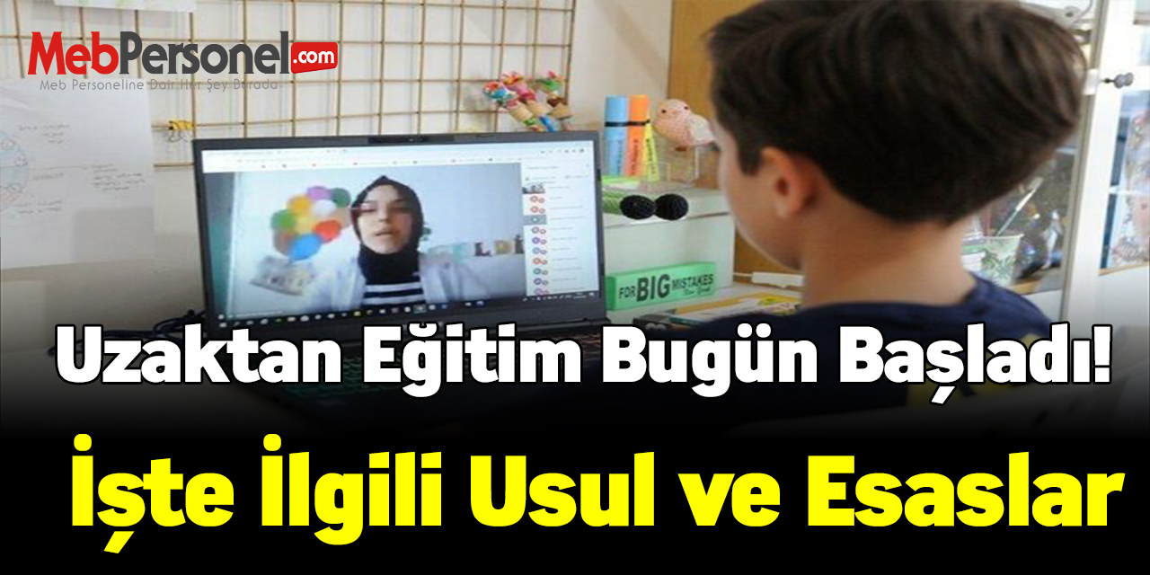 Milyonlarca öğrenci için uzaktan eğitim bugün başladı! İşte ilgili usul ve esaslar