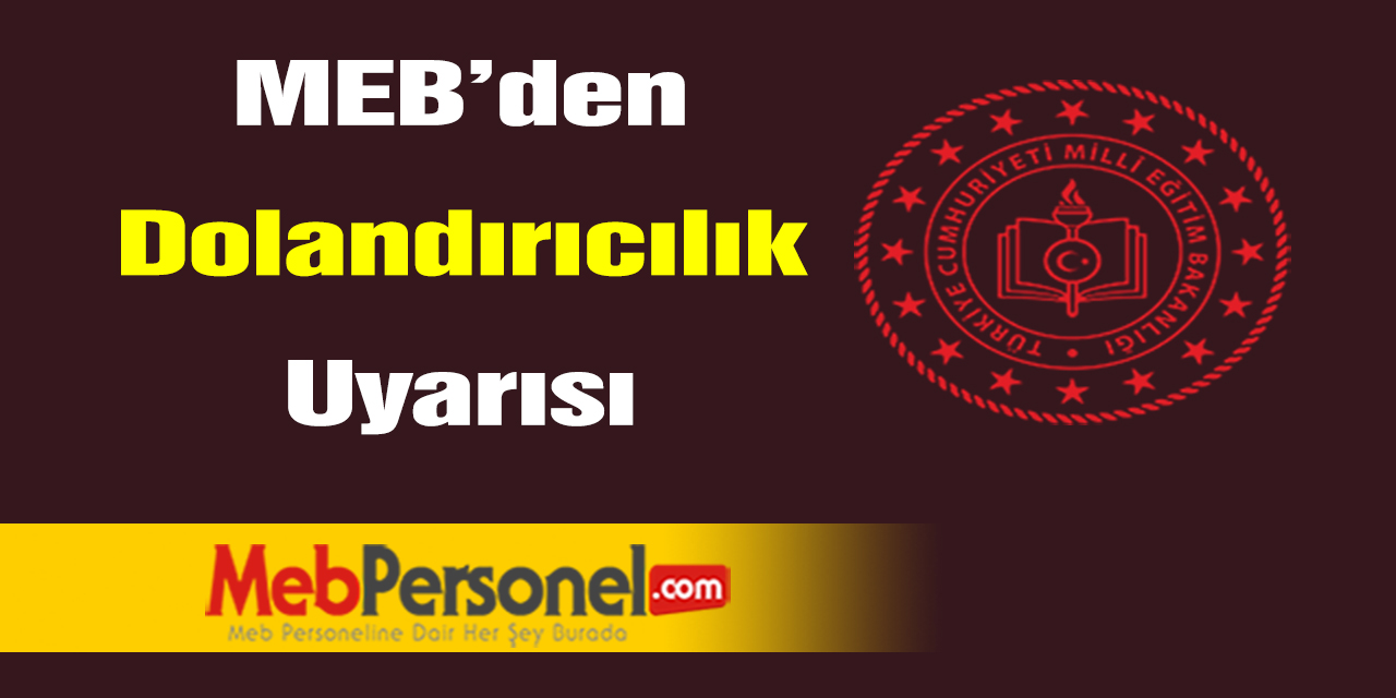 MEB'den dolandırıcılık uyarısı