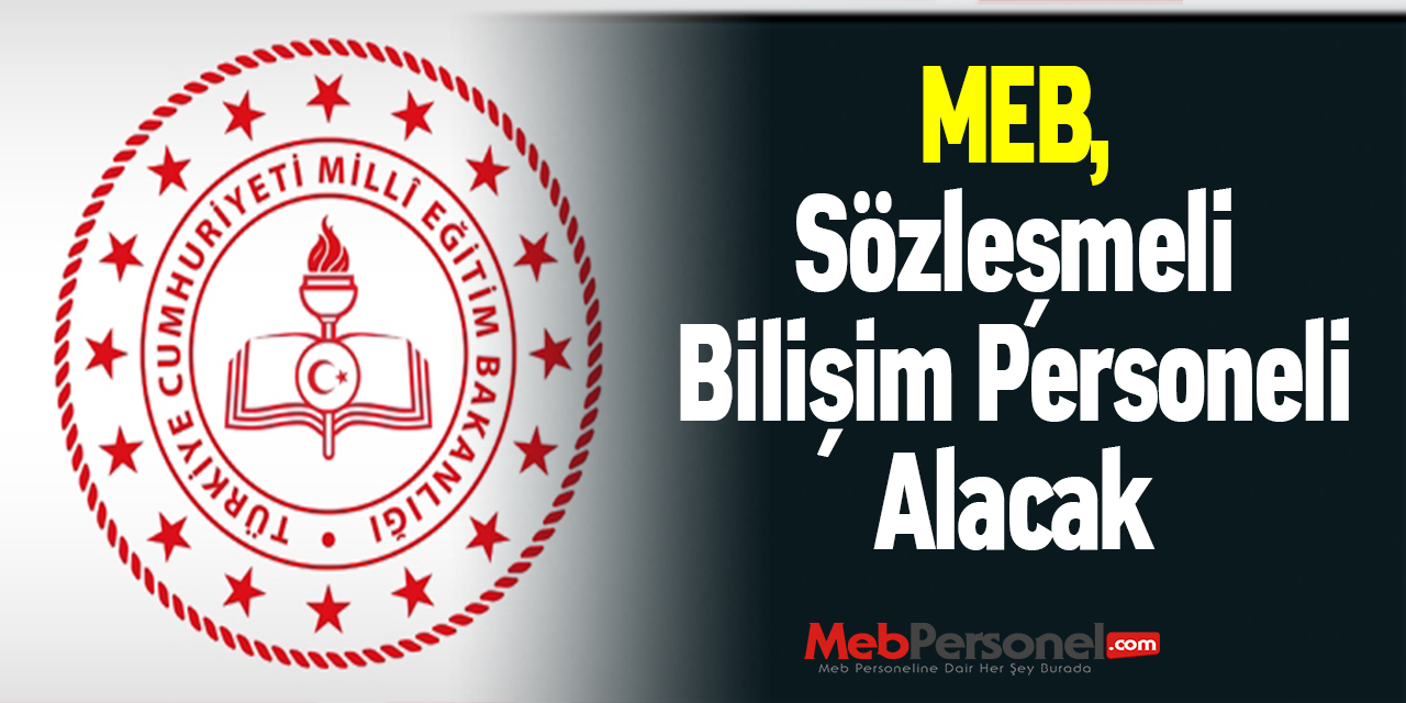 MEB, Sözleşmeli Bilişim Personeli Alacak