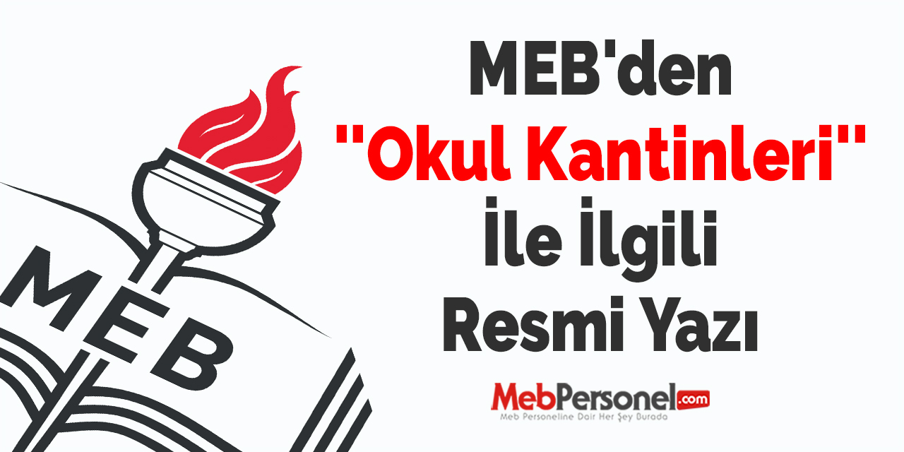 MEB'den ''Okul Kantinleri'' İle İlgili Resmi Yazı