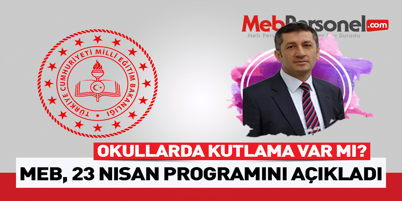 MEB, 23 Nisan Etkinlik Programını Açıkladı! Okullara Gidilecek mi?
