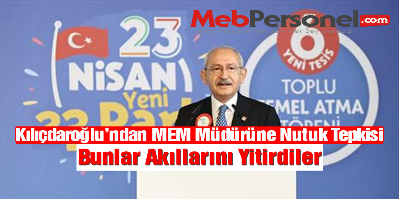 Kılıçdaroğlu'ndan İlçe MEM Müdürüne ''Nutuk'' Tepkisi