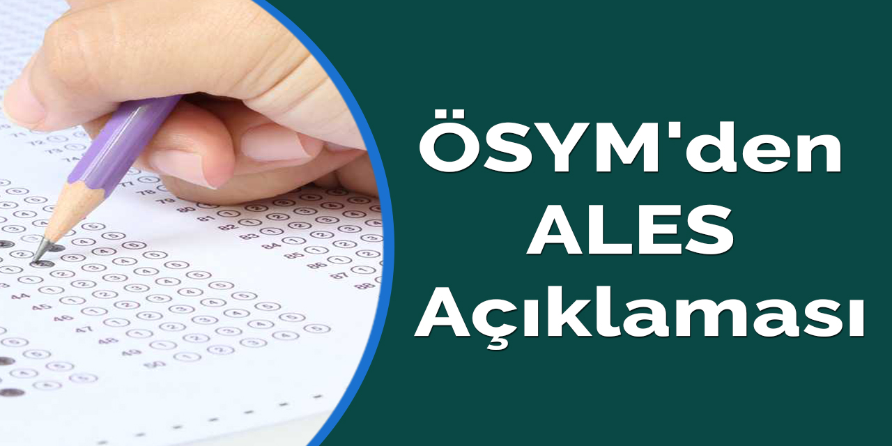 ÖSYM'den ALES açıklaması