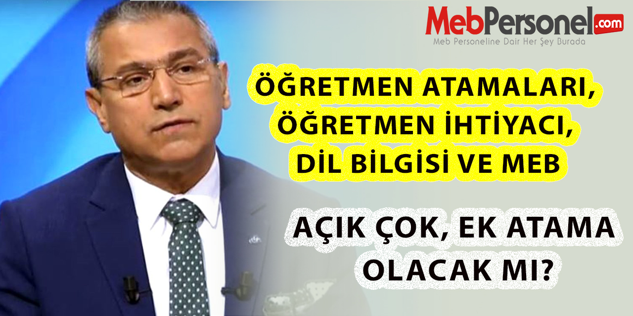 Öğretmen Atamaları, Öğretmen İhtiyacı, Dil Bilgisi ve MEB