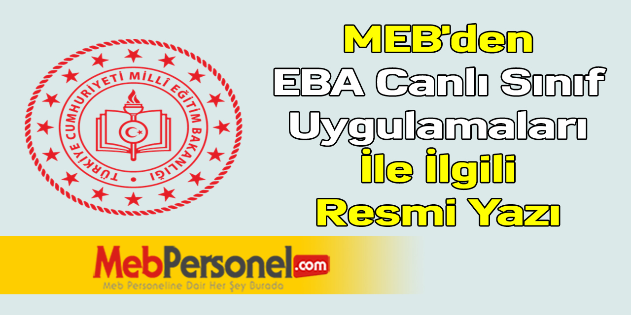 MEB'den ''EBA Canlı Sınıf Uygulamaları'' İle İlgili Resmi Yazı