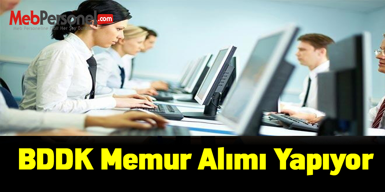 BDDK memur alımı yapıyor