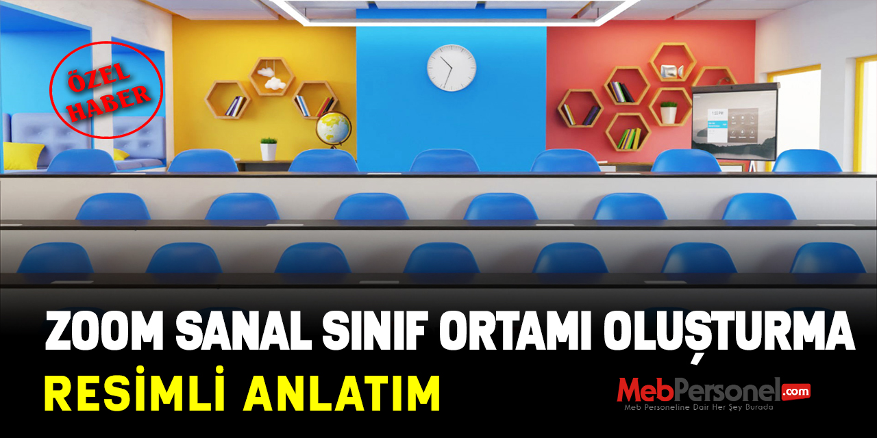 Zoom Sanal Sınıf Ortamı Oluşturma (Resimli Anlatım)