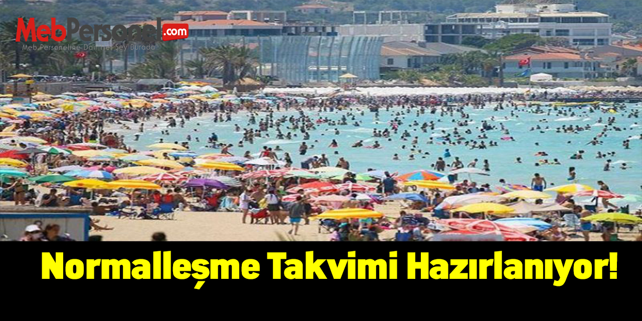 Normalleşme takvimi hazırlanıyor