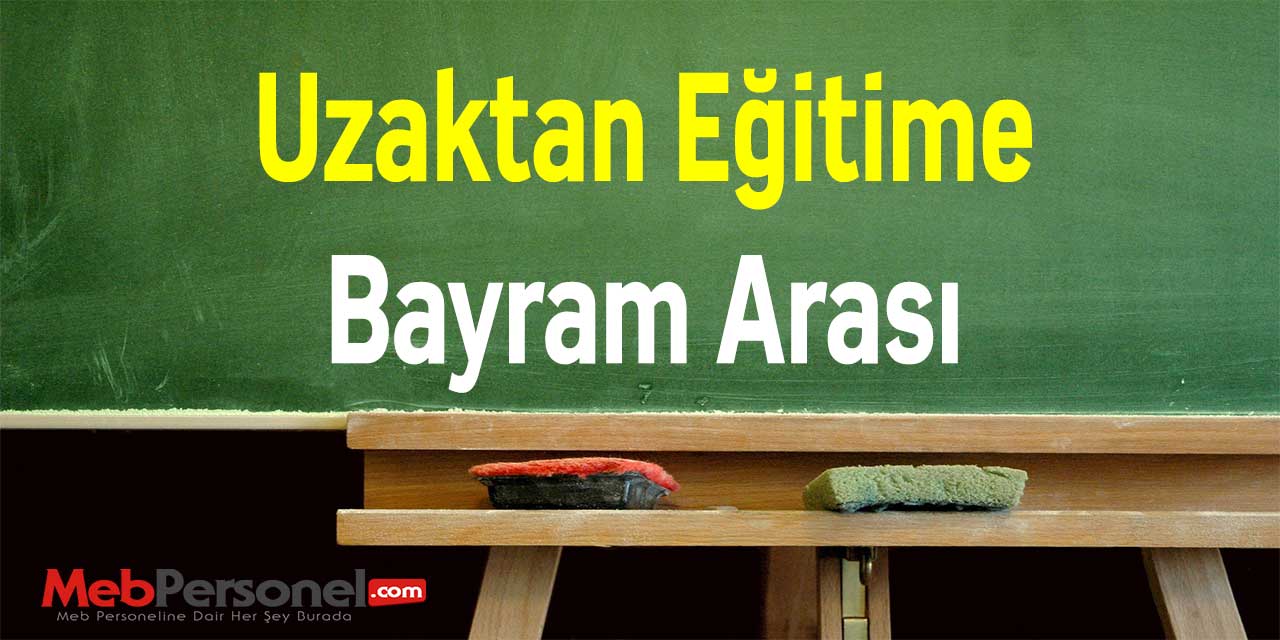 Uzaktan Eğitime Bayram Arası