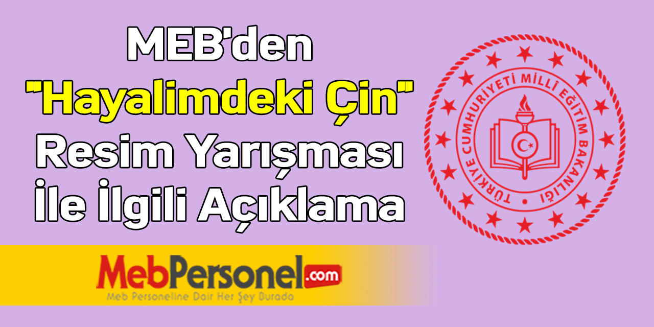 MEB'den ''Hayalimdeki Çin'' Resim Yarışması İle İlgili Açıklama