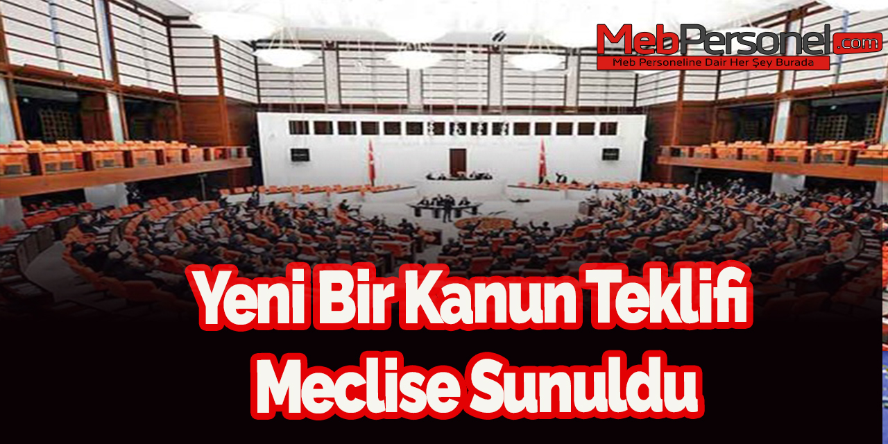Yeni bir kanun teklifi meclise sunuldu