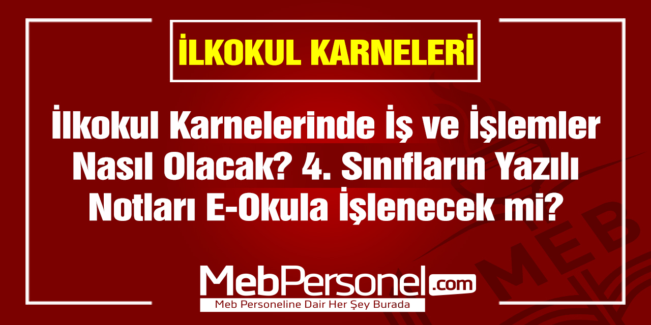 İlkokulda 4. Sınıf Başta Olmak Üzere Karne Notları Nasıl Belirlenecek?