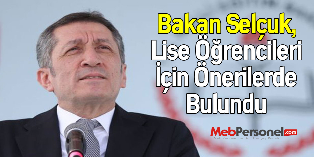 Bakan Selçuk, Lise Öğrencileri İçin Önerilerde Bulundu