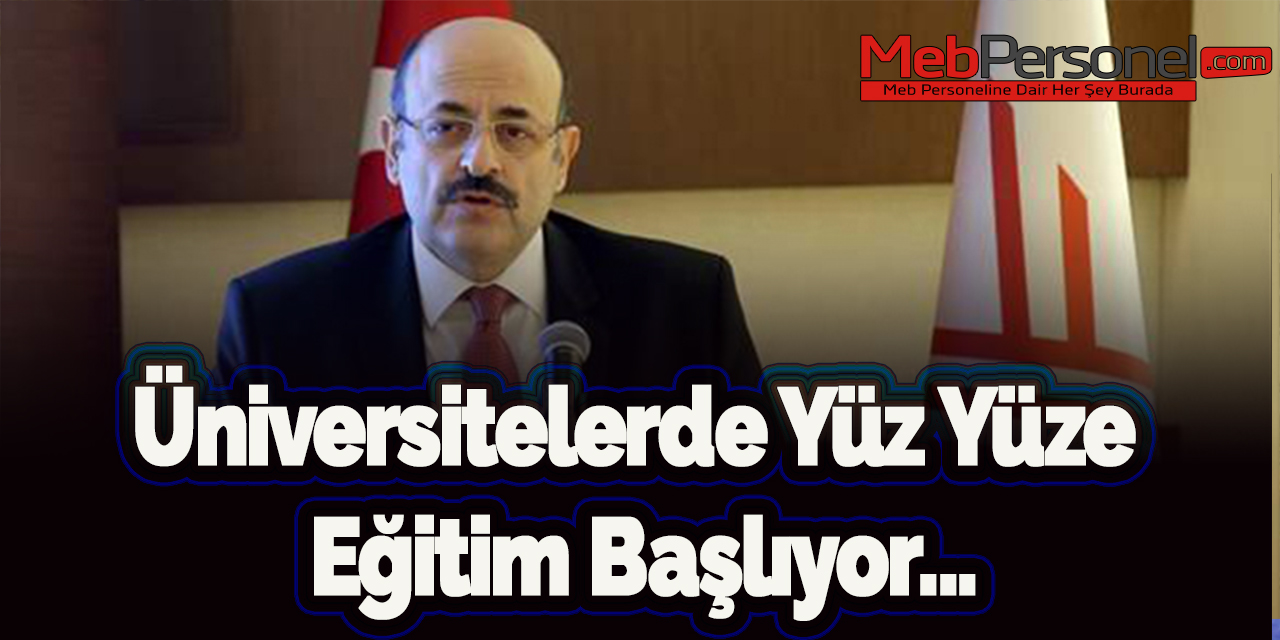 Üniversitelerde yüz yüze eğitim başlıyor...