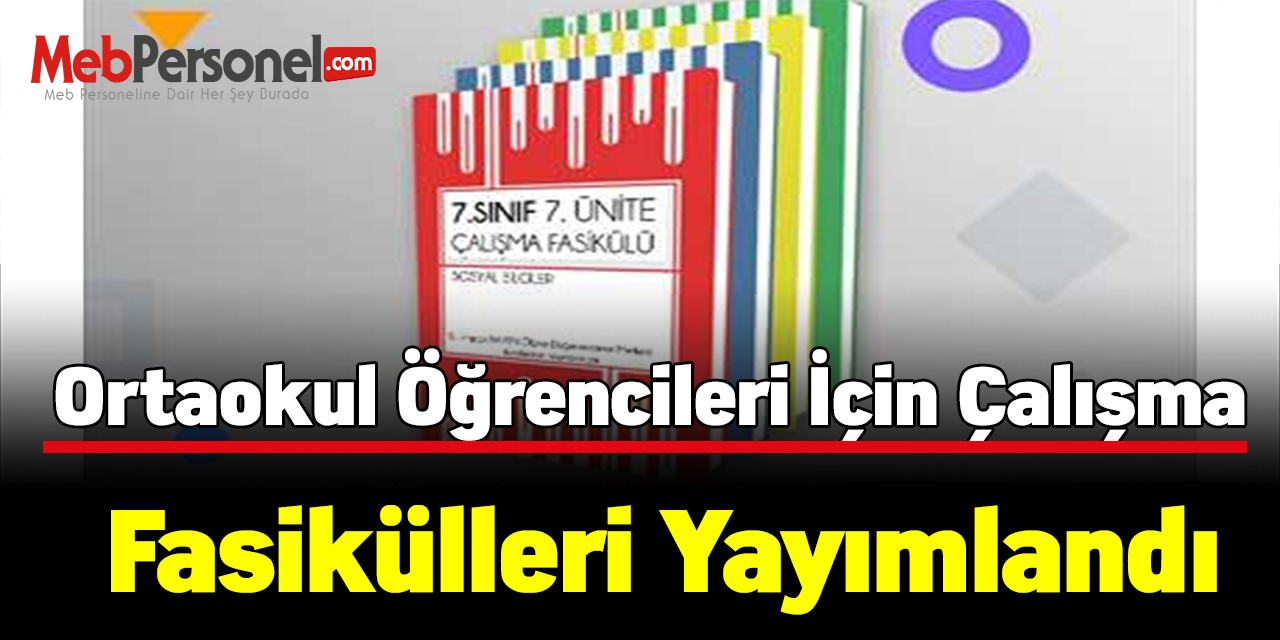 Ortaokul öğrencileri için çalışma fasikülleri yayımlandı