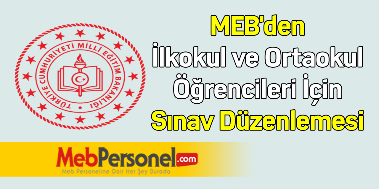MEB'den İlkokul ve Ortaokul Öğrencileri İçin Sınav Düzenlemesi
