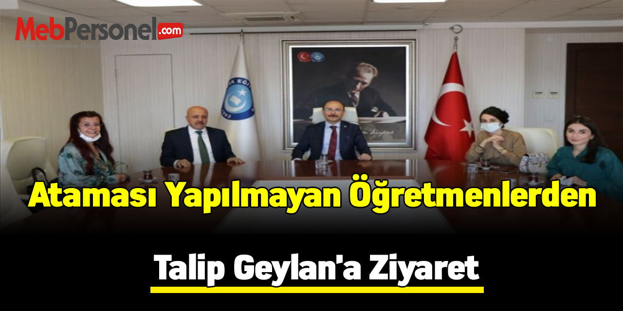 Ataması Yapılmayan Öğretmenlerden Talip Geylan'a Ziyaret