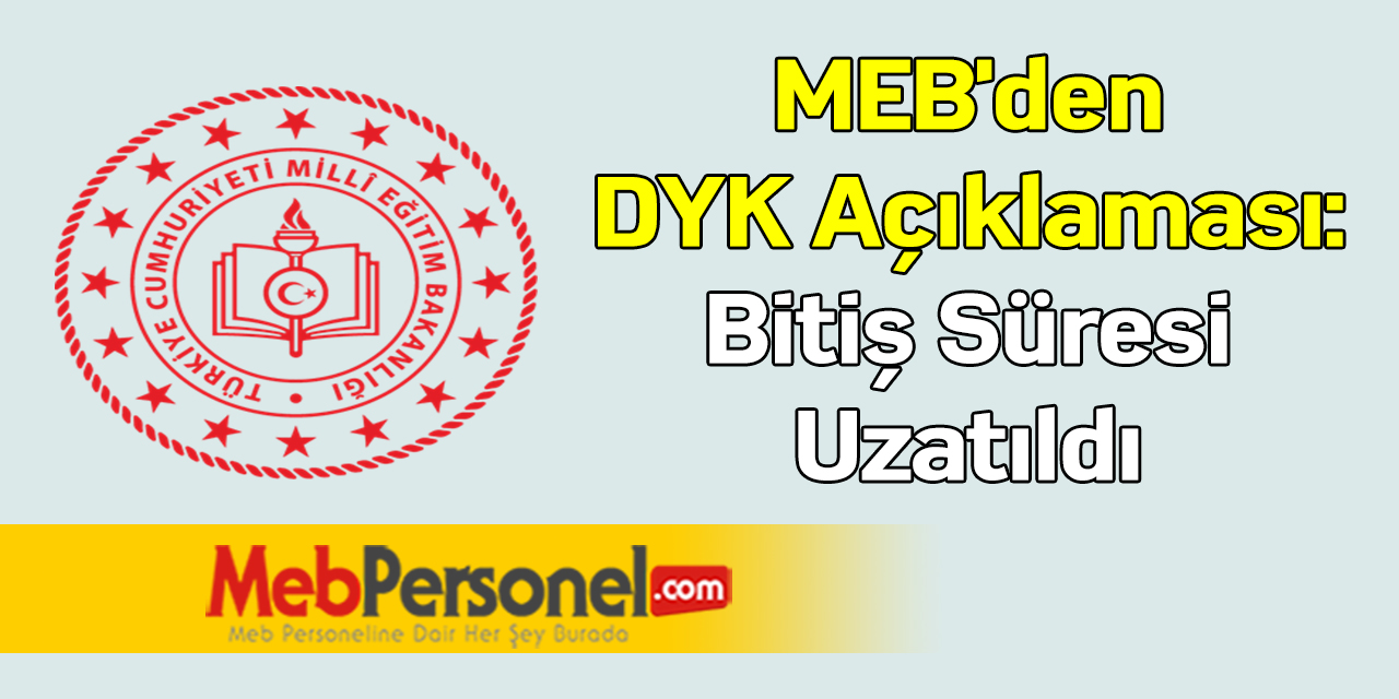 MEB'den DYK Açıklaması: ''Bitiş Süresi Uzatıldı''
