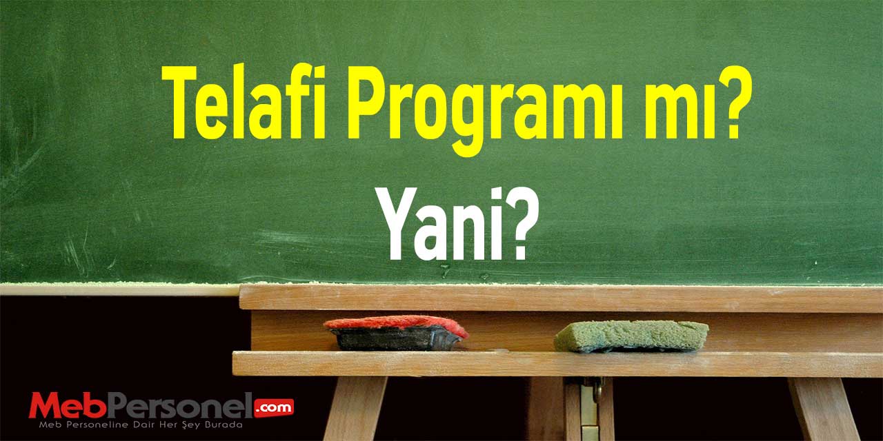 Telafi Programı mı? Yani?