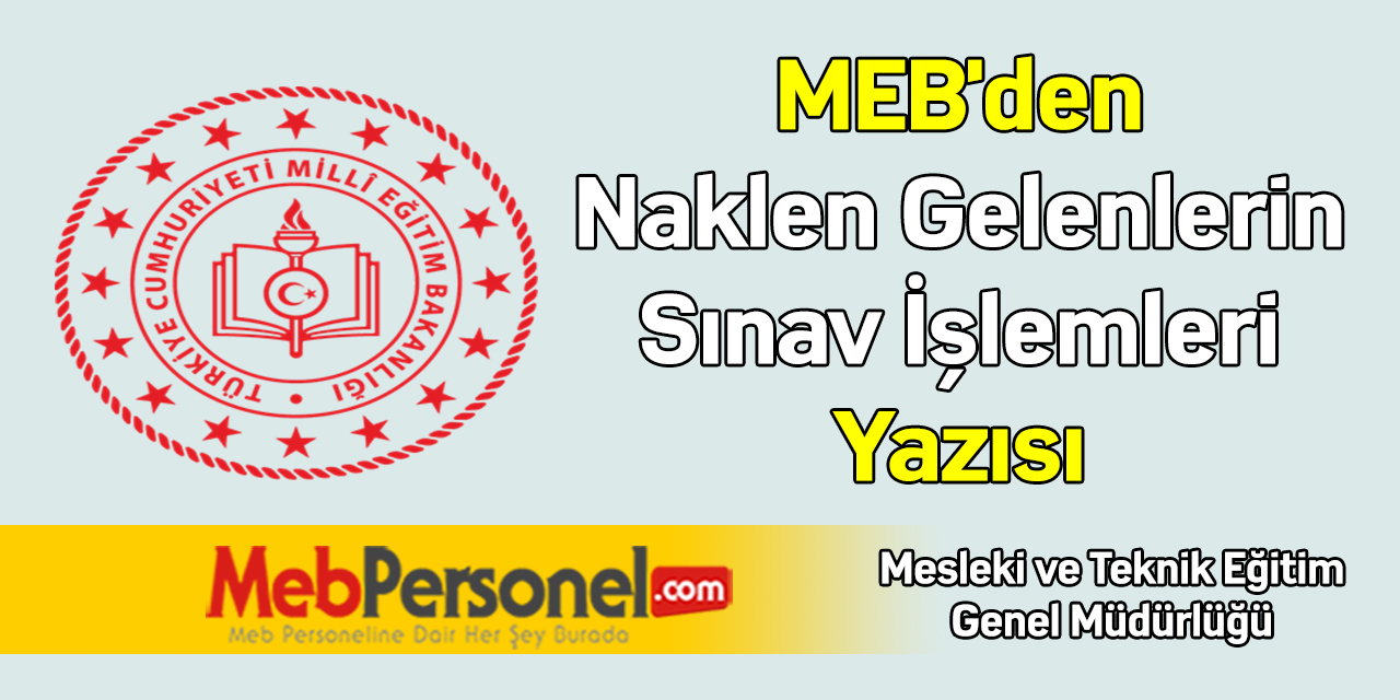 MEB'den ''Naklen Gelenlerin Sınav İşlemleri'' Yazısı