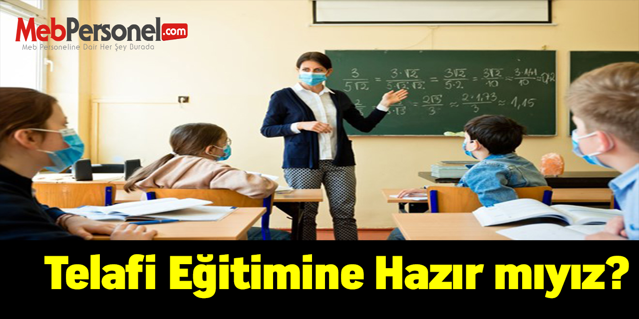 Telafi Eğitimine Hazır mıyız?