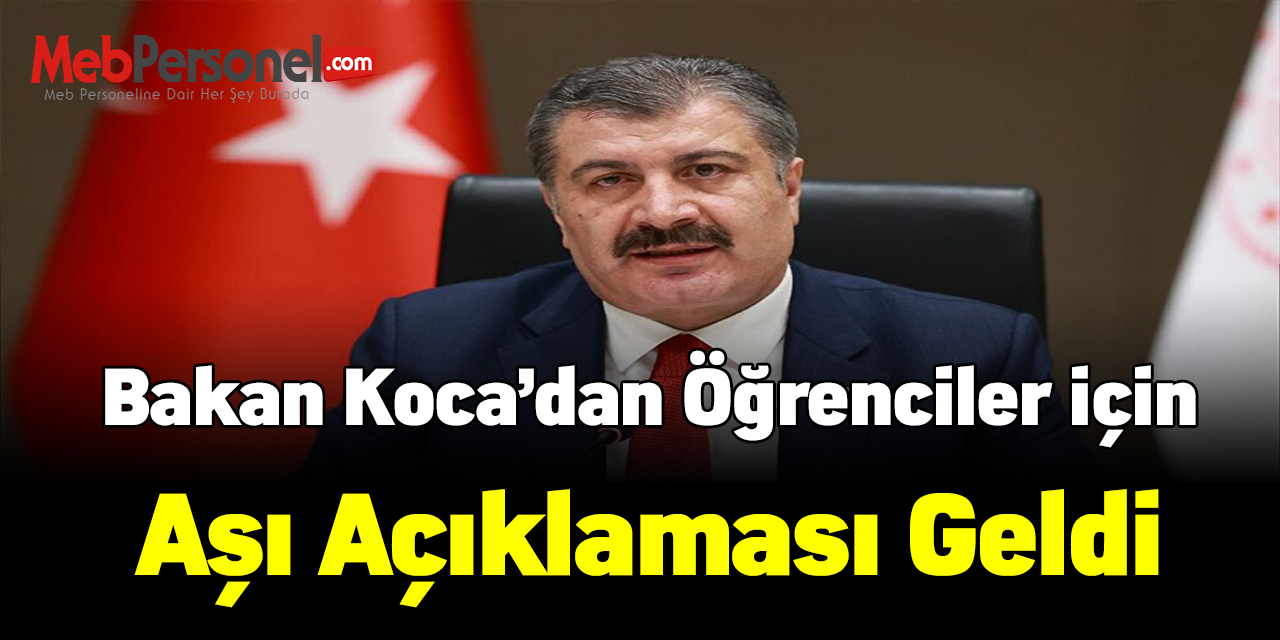 Bakan Koca'dan üniversite öğrencileri için aşı açıklaması