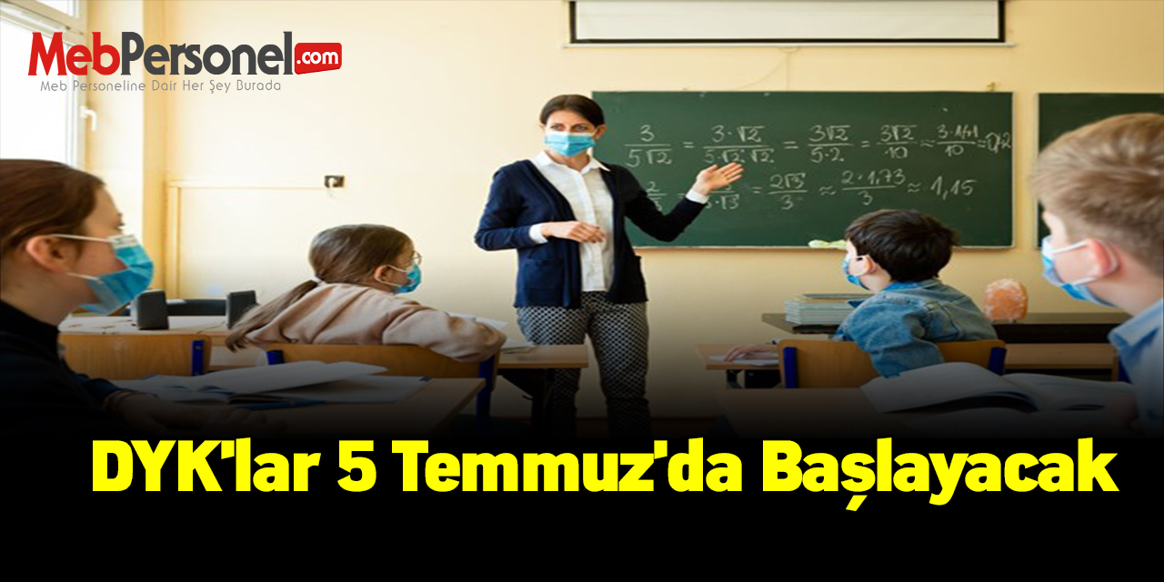 DYK'lar 5 Temmuz'da başlayacak
