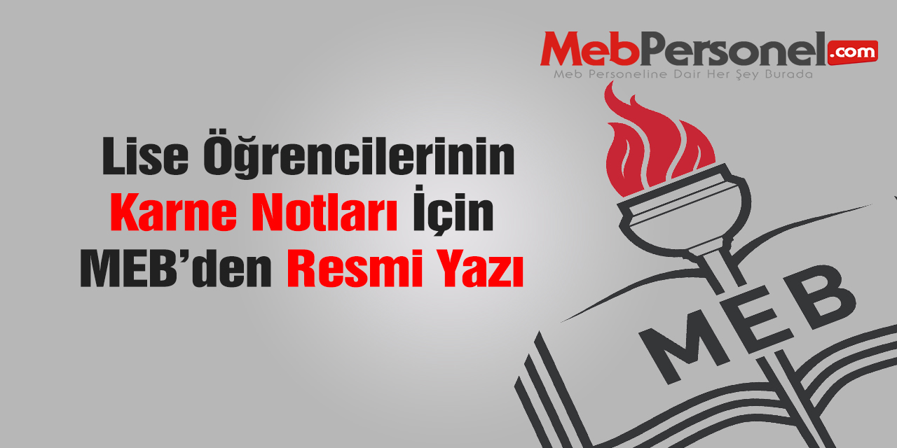 Lise Öğrencilerinin Karne Notları ve Yıl Sonu İşlemleri İçin MEB'den Resmi Yazı