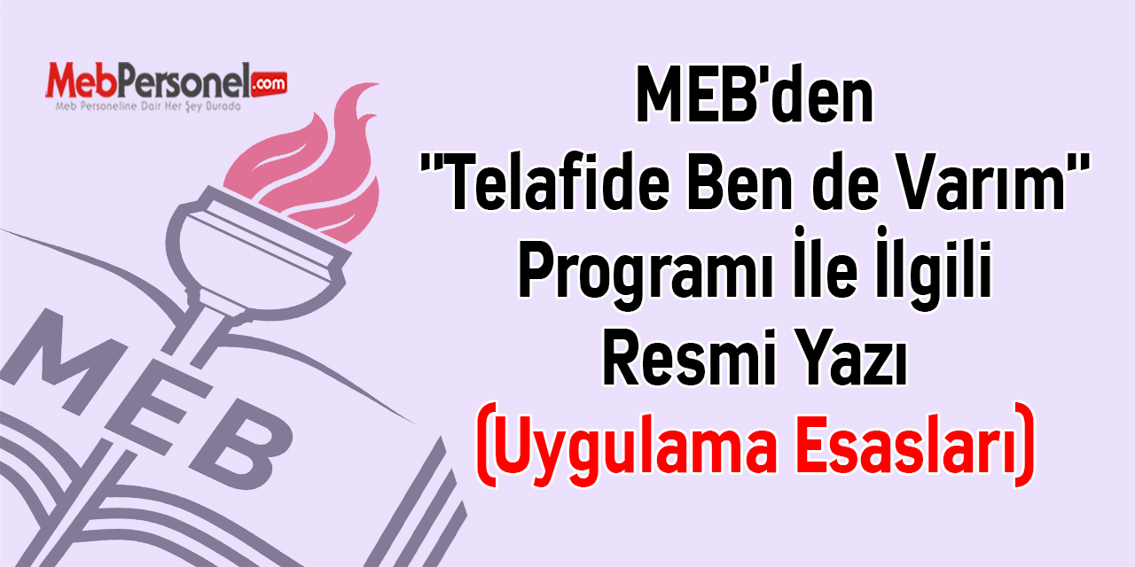 MEB'den "Telafide Ben de Varım" Programı İle İlgili Resmi Yazı (Uygulama Esasları)