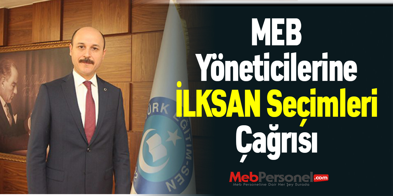 Talip Geylan'dan MEB Yöneticilerine ''İLKSAN Seçimleri'' Çağrısı